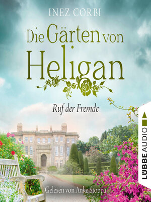 cover image of Die Gärten von Heligan--Ruf der Fremde--Die verlorenen Gärten-Reihe, Teil 2